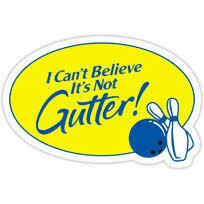 I Can't Believe It's Not Gutter